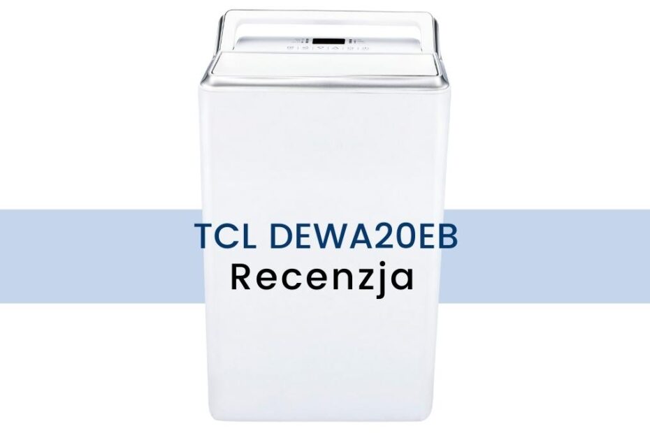osuszacz powietrza TCL DEWA20EB recenzja